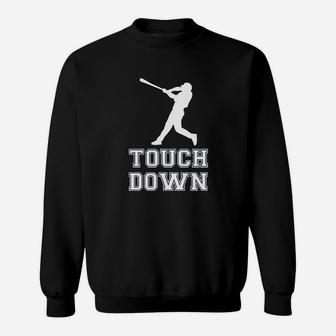 Touch Down Funny Mocking Baseball Player Football Sporting Sweatshirt | Crazezy