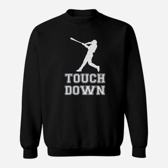 Touch Down Funny Mocking Baseball Player Football Sweatshirt | Crazezy