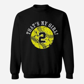 Unique Thats My Girl 2 Softball Player Mom Or Dad Gifts Sweatshirt | Crazezy AU