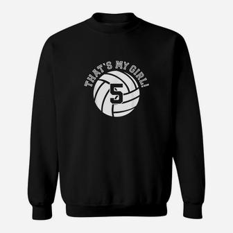 Unique That's My Girl Volleyball Player Mom Or Dad Sweatshirt | Crazezy