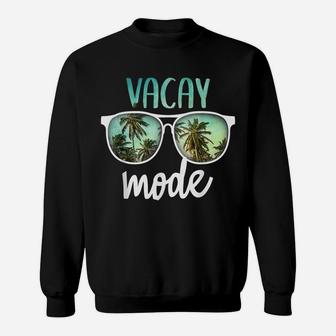 Vacay Mode Cute Vacation Summer Cruise Getaway Sweatshirt | Crazezy