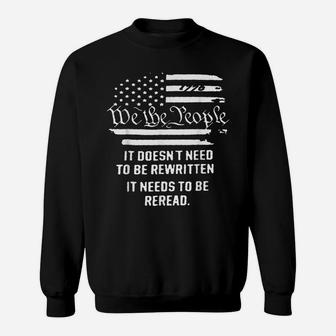 Vintage American Flag It Needs To Be Reread We The People Sweatshirt | Crazezy DE