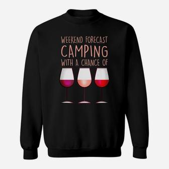 Weekend Forecast Camping With A Chance Of Wine Lover Sweatshirt | Crazezy UK
