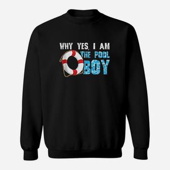 Why Yes I Am The Pool Boy Funny Swimmer Swimming Swim Gift Sweatshirt | Crazezy