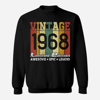 Womens Born In 1968 Shirt 53Th Birthday Gift Awesome Epic Legend Sweatshirt | Crazezy