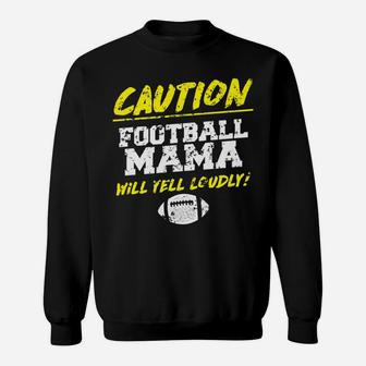 Womens Funny Football Mama Caution Cool Cute Gift Mom Sweatshirt | Crazezy AU