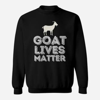 Womens Goat Lives Matter - Funny Goat Lover & Farming Gift Sweatshirt | Crazezy CA