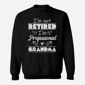 Womens I'm Not Retired I’M Professional Grandma Cute Gift Raglan Baseball Tee Sweatshirt | Crazezy UK