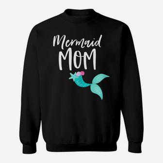 Womens Mama Birthday Party Outfit Dad Mommy Girl Mermaid Mom Shirt Sweatshirt | Crazezy
