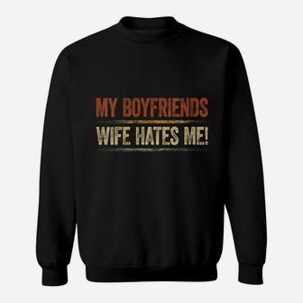 Womens My Boyfriends Wife Hates Me Shirt Girls Tee Women Feminist Sweatshirt | Crazezy DE