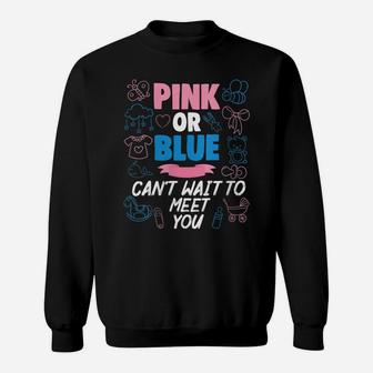 Womens Pink Or Blue Can't Wait To Meet You Baby Gender Reveal Party Sweatshirt | Crazezy CA