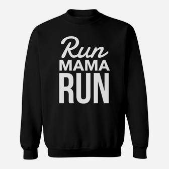 Womens Running Run Mama Run Mom Tee Graphic Saying Sweatshirt | Crazezy AU