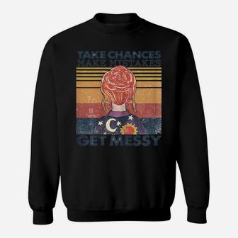 Womens Womens Take Chances Make Mistakes Get Messy Sweatshirt | Crazezy CA
