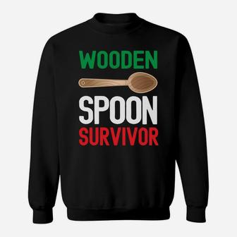 Wooden Spoon Survivor Funny Italian Mom Dad Sayings Sweatshirt Sweatshirt | Crazezy