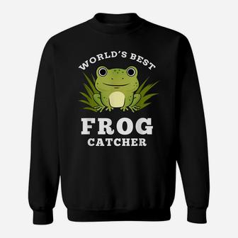 Worlds Best Frog Catcher Frog Hunting Sweatshirt | Crazezy