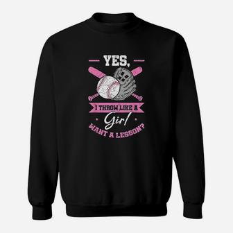 Yes I Throw Like A Girl Want A Lesson Baseball Softball Gift Sweatshirt | Crazezy