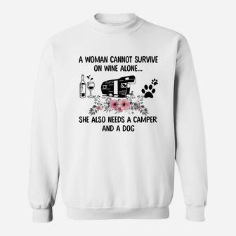 A Woman Cannot Survive On Wine Alone She Also Needs A Camper Dog Shirt Sweatshirt | Crazezy