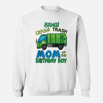 Bang Crash Trash Mom Garbage Truck Birthday Family Party Sweatshirt | Crazezy UK
