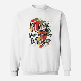 Black History Month Black Yoga Instructor Magic Proud African Job Title Sweatshirt | Crazezy UK