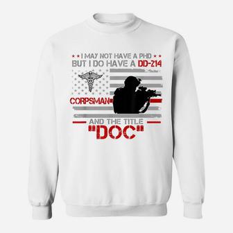 Corpsman 8404 - Title Doc Dd-214 - Gift For Corpsman Veteran Sweatshirt | Crazezy