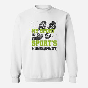 Cross Country Running Sport Your Punishment Funny Coach Sweatshirt | Crazezy