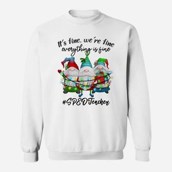 Everything Is Fine Special Education SPED Teacher Christmas Sweatshirt | Crazezy
