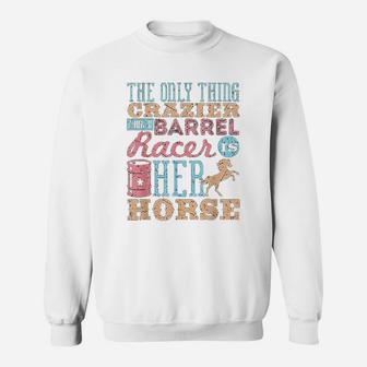 Funny Barrel Racing Horse Crazy Quote Sweatshirt | Crazezy