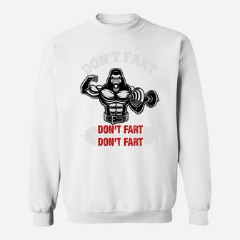 Funny Gymer Dont Fat Dont Fat Dont Fat Sweat Shirt | Crazezy DE
