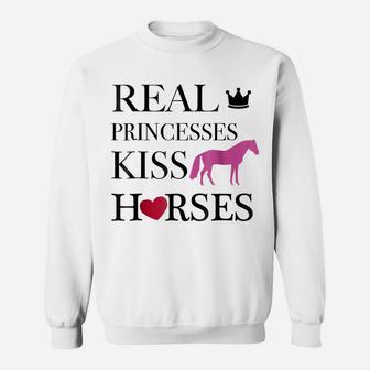 Horses, Real Princesses Kiss Horses Sweatshirt | Crazezy