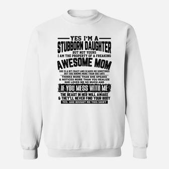 I Am A Stubborn Daughter Of A Fearking Awesome Mom Xmas Gift Sweatshirt | Crazezy