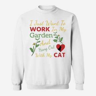 I Just Want To Work In My Garden And Hang Out With My Cat Sweatshirt | Crazezy DE