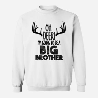 Kids Oh Deer Big Brother Hunting Hunters Pregnancy Announcement Sweatshirt | Crazezy CA