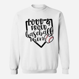 Loud And Proud Baseball Mom Mama Sport Cute Funny Sweatshirt | Crazezy UK