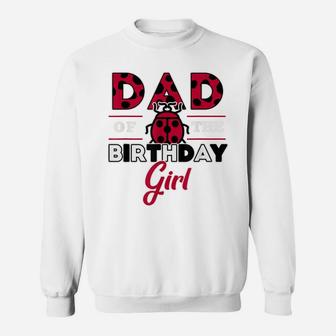 Mens Dad Of The Birthday Girl Ladybug Theme Daddy Party Sweatshirt | Crazezy