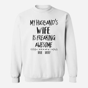 My Husband's Wife Is Freaking Awesome Sweatshirt | Crazezy DE