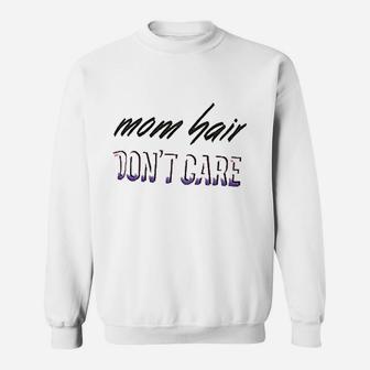 New Mom Hair Dont Care Athletic Yoga Fitness Sweatshirt | Crazezy