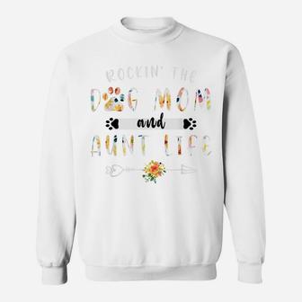 Rockin' The Dog Mom And Aunt Life Sweatshirt | Crazezy