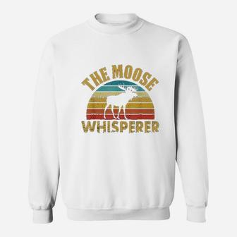 The Moose Whisperer Funny Moose Lover Camper Gift Sweatshirt | Crazezy