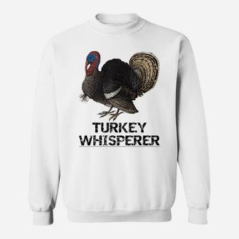 The Turkey Whisperer Funny Turkey Lover Turkey Hunting Gift Sweatshirt | Crazezy