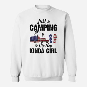 Womens Just A Camping And Flip Flop Kinda Girl 4Th Of July Sweatshirt | Crazezy