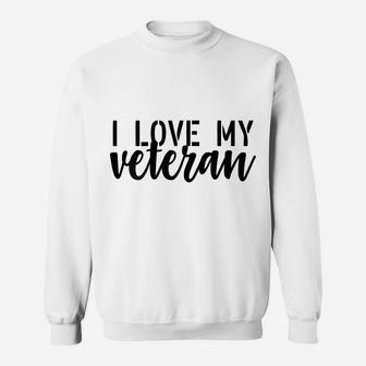 Womens Womens Veterans Day Shirt I Love My Veteran Sweatshirt | Crazezy CA