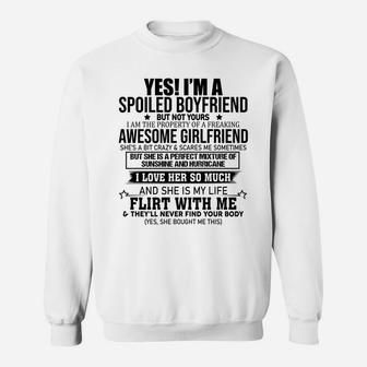 Yes I'm A Spoiled Boyfriend Of A Freaking Awesome Girlfriend Sweatshirt | Crazezy AU
