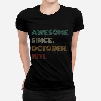 50Th Birthday Gift 50 Years Old Awesome Since October 1971 Women T-shirt | Crazezy AU