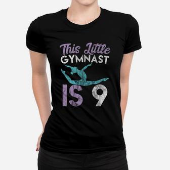 9 Year Old Birthday For Girls Little Gymnast Is 9 Women T-shirt | Crazezy