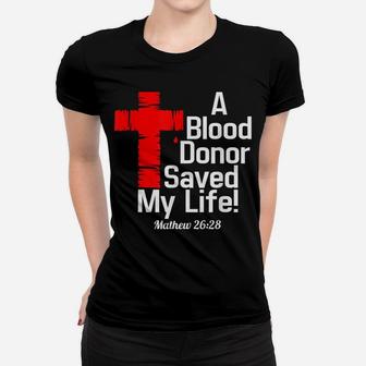 A Blood Donor Save My Life T-Shirt Women T-shirt | Crazezy DE