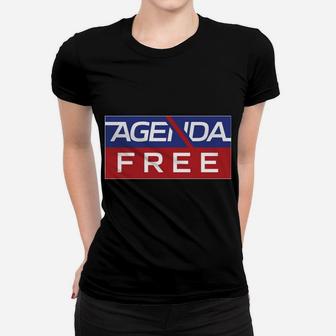 Agenda-Free Women T-shirt | Crazezy