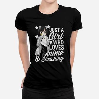 Anime Girl Just A Girl Who Loves Anime And Sketching Drawing Women T-shirt | Crazezy AU