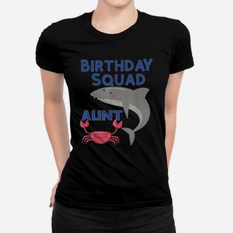 Aunt Of The Birthday Boy Shark Sea Life Ocean Party Women T-shirt | Crazezy