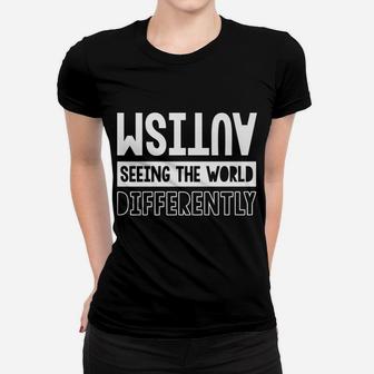 Autism Awareness Month Autism Seeing The World Differently Women T-shirt | Crazezy DE