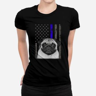 Back The Blue Thin Blue Line Us Flag Pug Dog Police Support Sweatshirt Women T-shirt | Crazezy